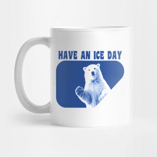 Have An Ice Day - Polar Bear Mug